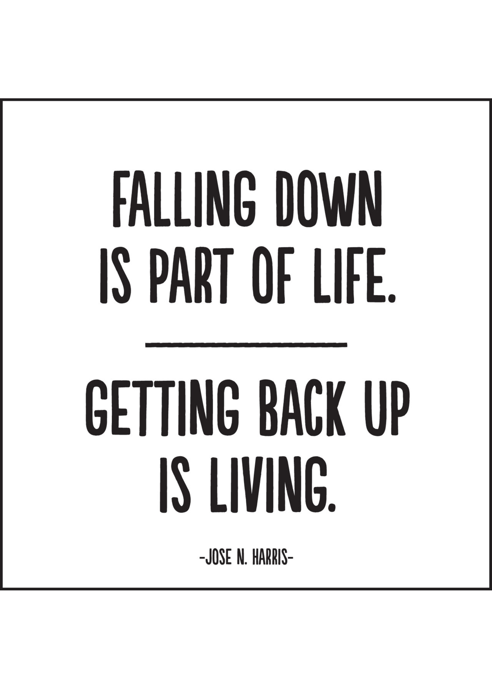 Quoteable Card & Envelope - Falling down is part of life. Getting back up is living.
