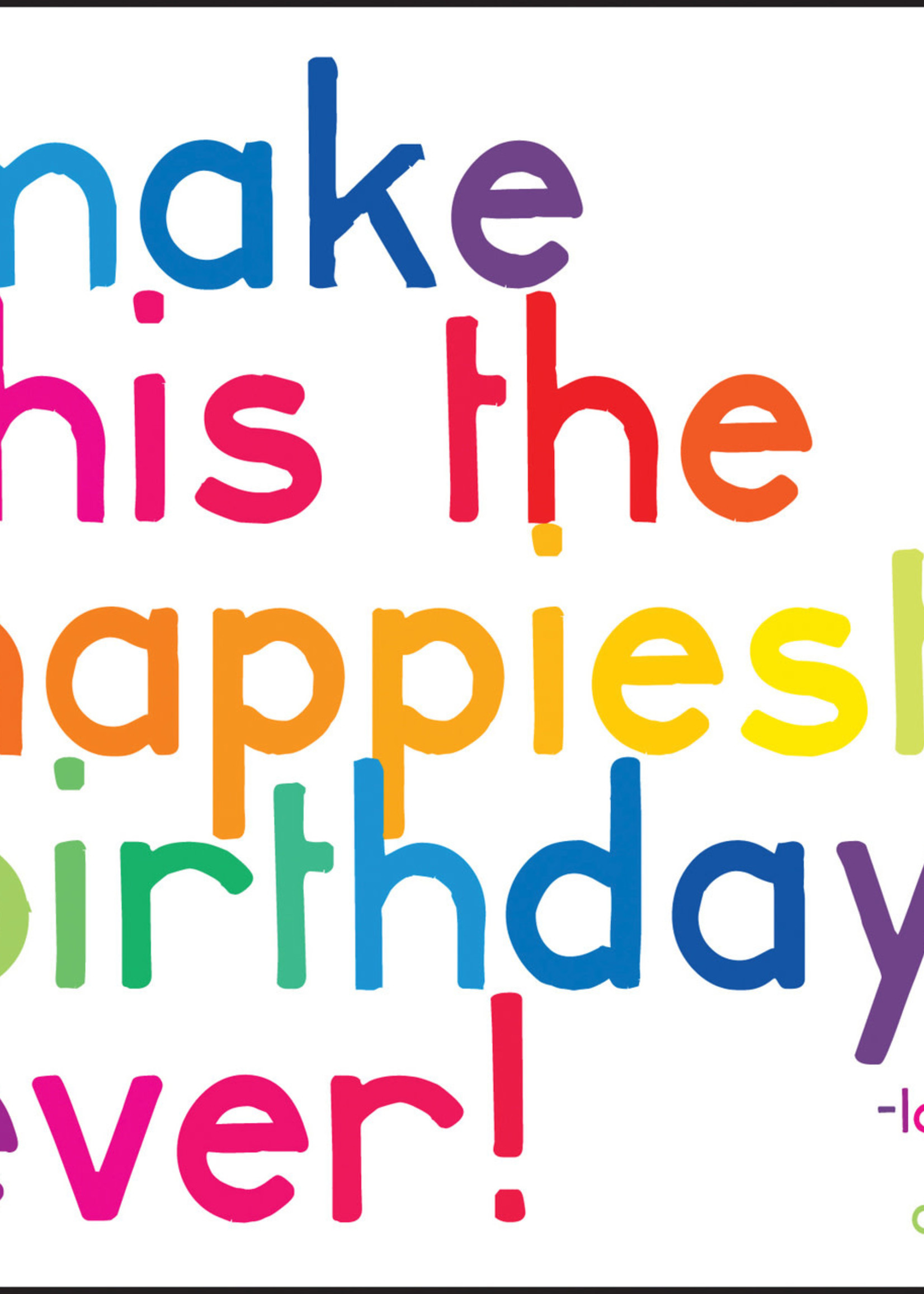 Quoteable Card & Envelope - Make this the happiest birthday ever!