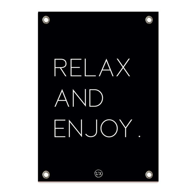 Outdoor poster Relax and enjoy minimal black