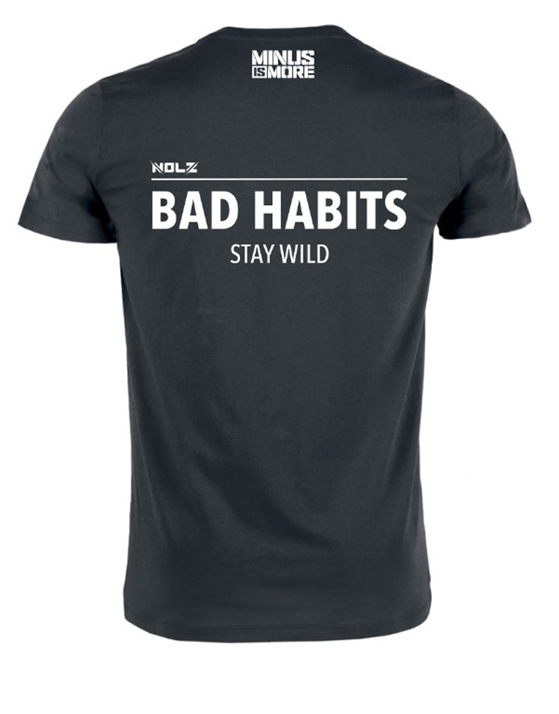 BAD HABITS STAY WILD T-SHIRT - Minus is More