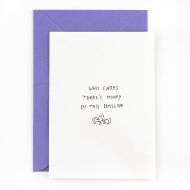 Studio Flash Studio Flash card Who cares there's money in this envelope