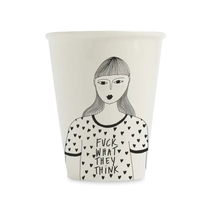 HELEN B HELEN B CUP F*CK WHAT THEY THINK