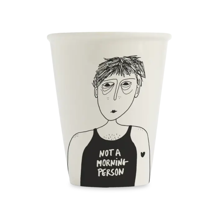 HELEN B HELEN B CUP NOT A MORNING PERSON