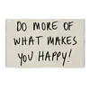 HELEN B BADMAT DO MORE OF WHAT MAKES YOU HAPPY