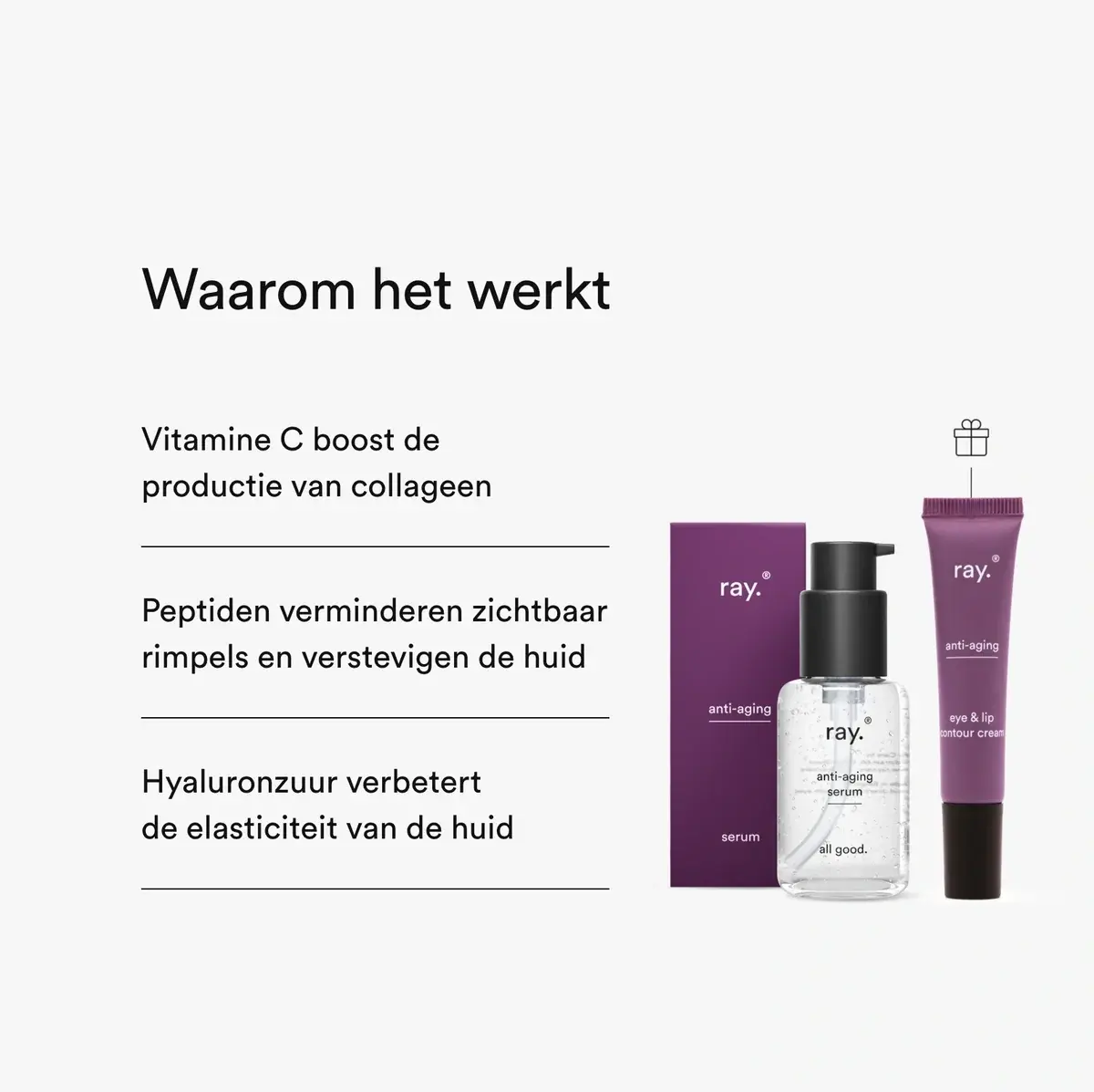 RAY RAY ANTI AGING SERUM + GRATIS OOG EN LIPCONTOURCREME