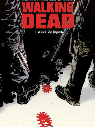Walking Dead 11: Vrees de jagers Walking Dead 11: Vrees de jagers
