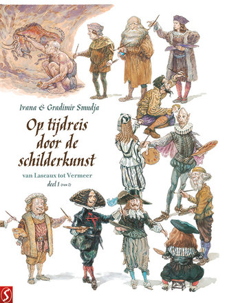 Op tijdreis door de schilderskunst 01: Van Lascaux tot Vermeer Op tijdreis door de schilderskunst 01: Van Lascaux tot Vermeer