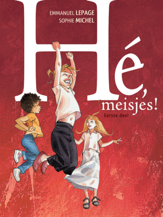 Hé, meisjes! COMPLEET VERHAAL 01+02 Hé, meisjes! COMPLEET VERHAAL 01+02