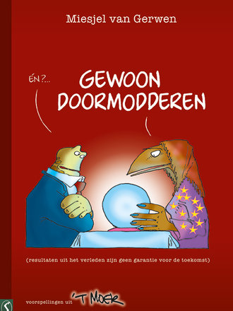 Het Moer 03: Gewoon doormodderen