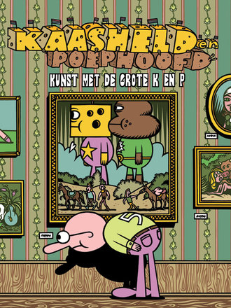 Kaasheld & Poephoofd 05: Kunst met de grote K en P