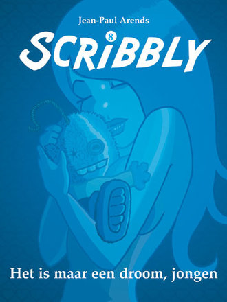 Scribbly 08: Het is maar een droom, jongen
