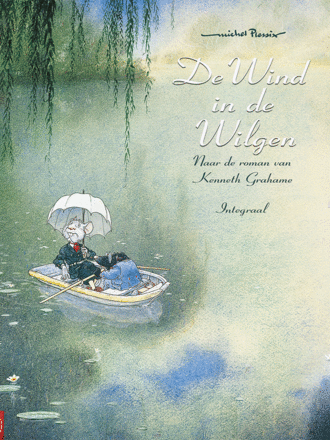 De wind in de wilgen De wind in de wilgen & woestijn INTEGRAAL PAKKET (+stofomslag) (PRE-ORDER) De wind in de wilgen De wind in de wilgen & woestijn INTEGRAAL PAKKET (+stofomslag) (PRE-ORDER)