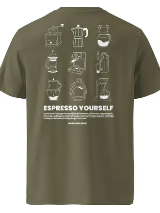 The Refined Spirit ESPRESSO YOURSELF - ORGANIC T-SHIRT