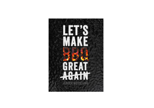  Boek 'Let's Make BBQ Great Again' - Jeroen Wesselink 