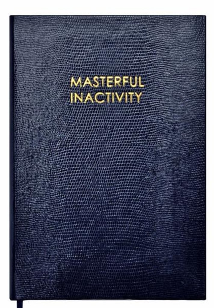 Sloane Stationery Masterful inactivity  Notebook