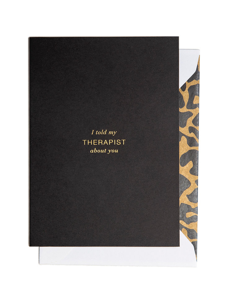 Cardsome I told my therapist about you card