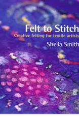 Felt to Stitch Auteur Sheila Smith