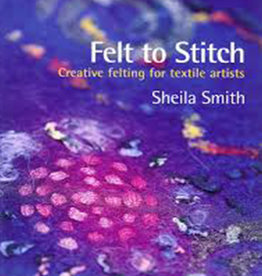 Felt to Stitch Auteur Sheila Smith