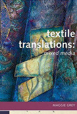 Textile Translations: Mixed Media Auteur Maggie Grey