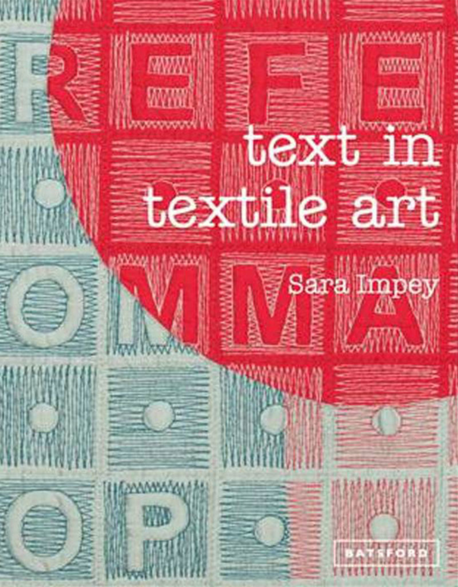 Text in Textile Art by Sara Impey