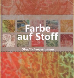 Farbe auf Stoff / Sandra van Velzen und Janine Wetzels