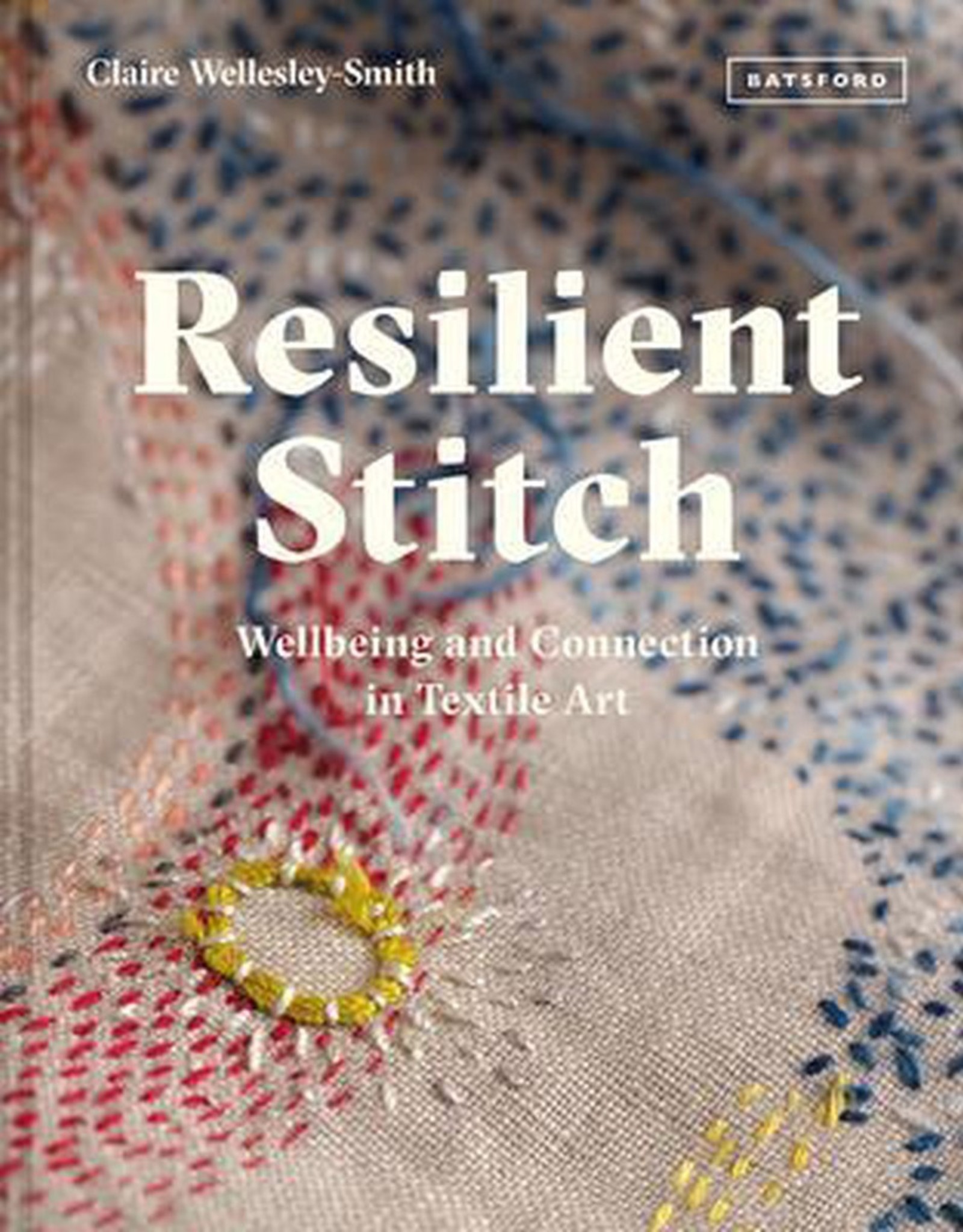 Resilient Stitch by Claire Wellesley-Smith