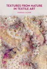 Textures from Nature in Textile Art Auteur Marian Jazmik