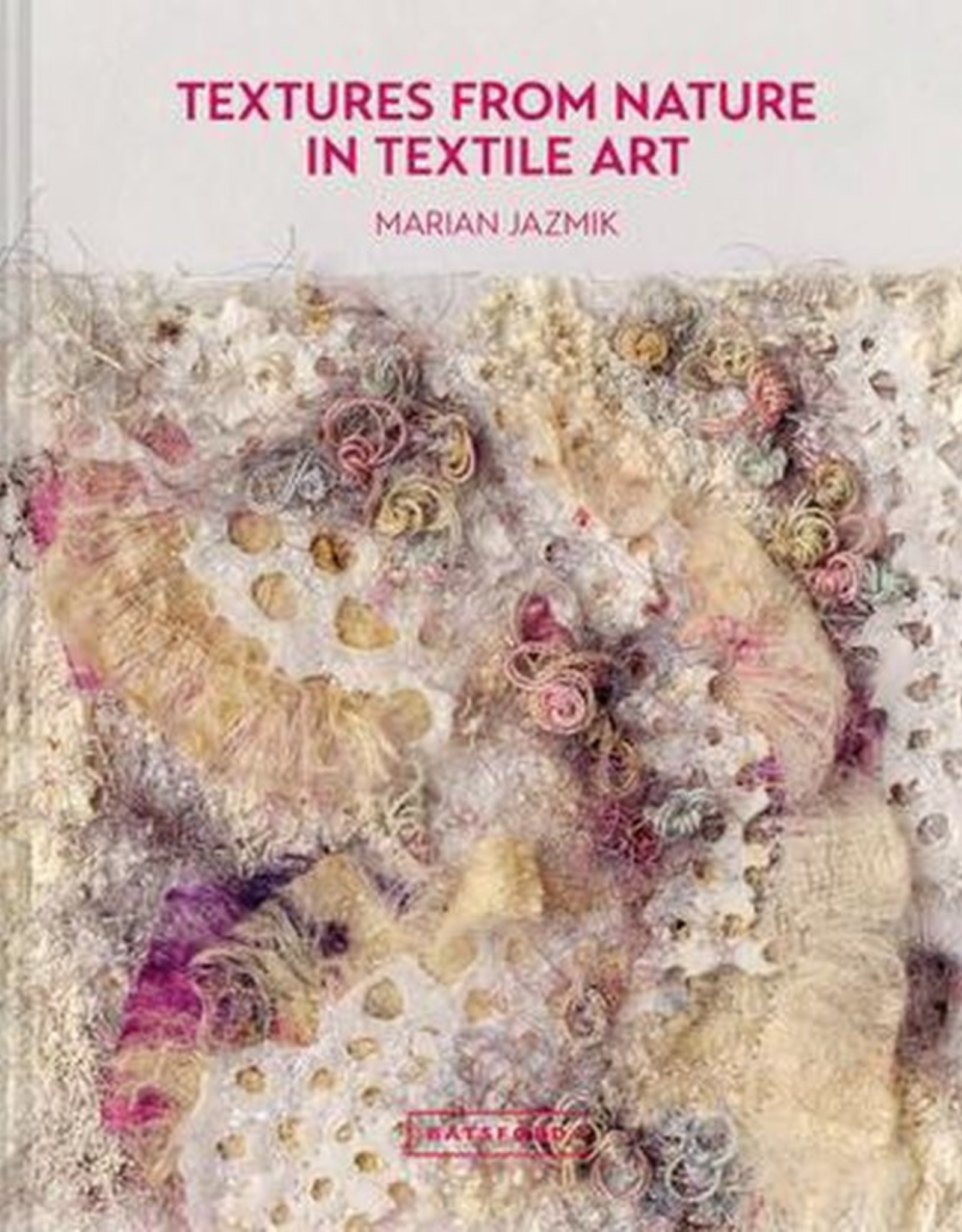 Textures from Nature in Textile Art, natural inspirations