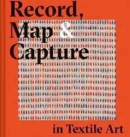 Record, Map and Cap[ture in Textile Art