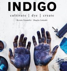 Indigo: Cultivate, dye, create