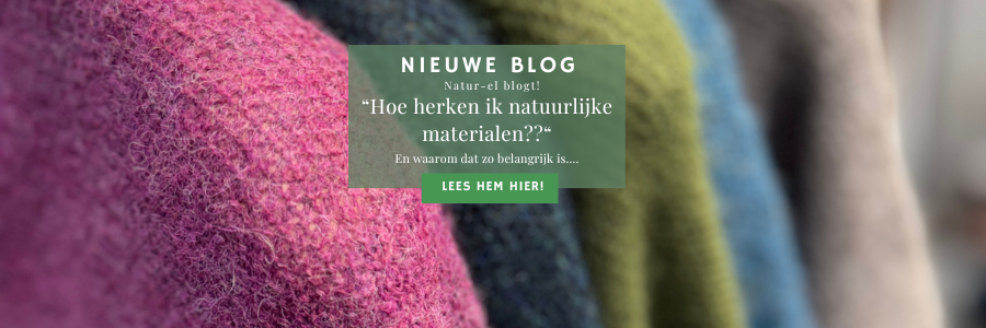 Hoe herken ik pure natuurlijke materialen? 