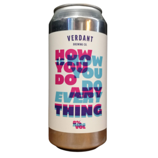 Verdant Verdant - How you do anything is how you do everything