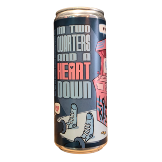 LOW KEY LOW KEY - I'M TWO QUARTERS AND A HEART DOWN