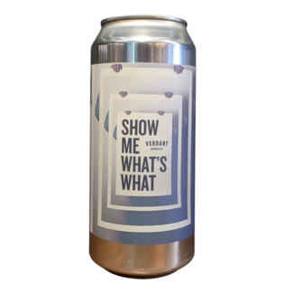 Verdant Verdant - Show Me What's What