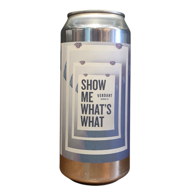 Verdant - Show Me What's What