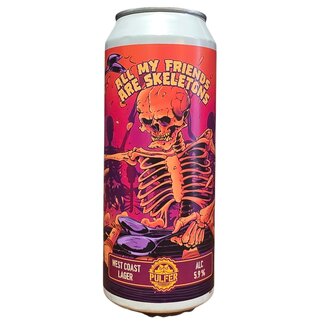 Pulfer Pulfer | ALL MY FRIEND ARE SKELETONS