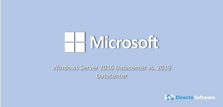 Windows Server 2016 Datacenter vs. 2019 Datacenter