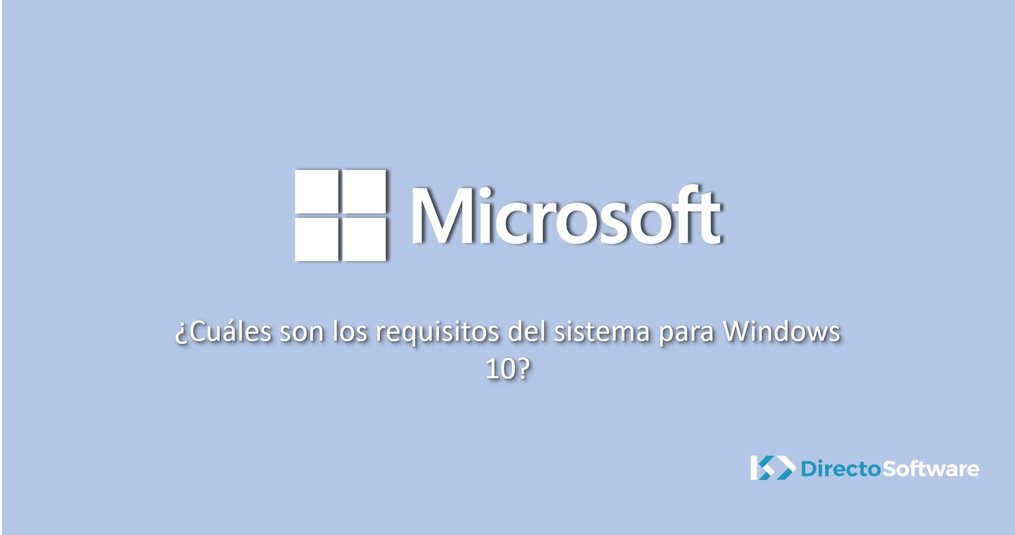 ¿Cuáles son los requisitos del sistema para Windows 10?