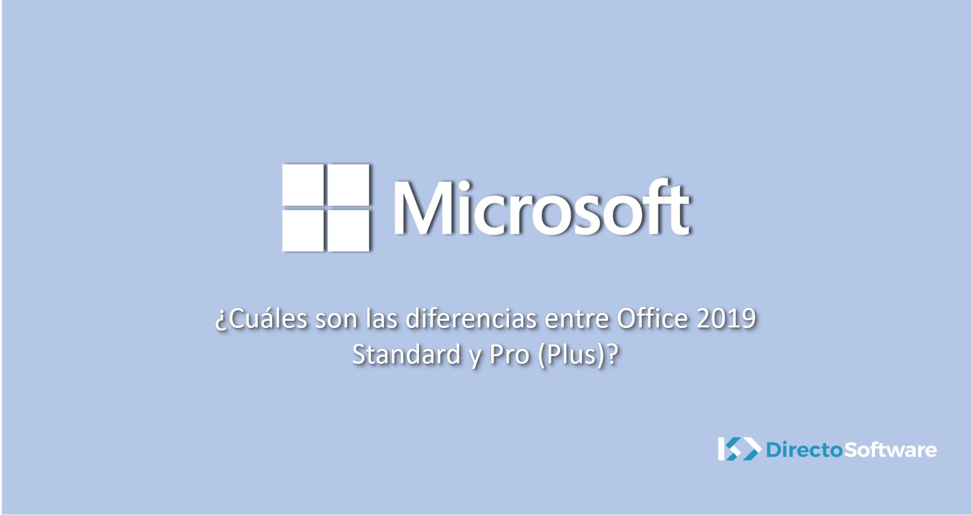 Cuáles son las diferencias entre Office 2019 Standard y Pro (Plus)? -  Directo Software | Software punto de venta