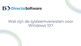 Wat zijn de systeemvereisten voor Windows 10?