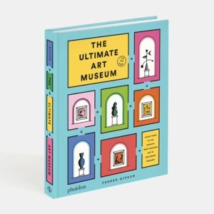 Phaidon Book The Ultimate Art Museum