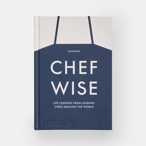 Phaidon Boek Chefwise, Life Lessons from Leading Chefs Around the World