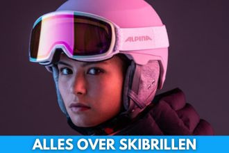 Alles over skibrillen 
