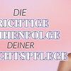 Was ist die richtige Reihenfolge der Gesichtspflege?