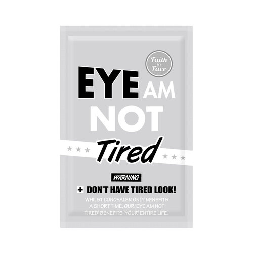 Eye Am Not Tired Eye Patch Eye Am Not Tired Eye Patch