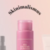 Skinimalism: weniger Schritte, mehr Ergebnis?