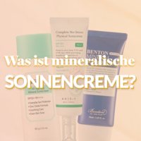 Was ist mineralische Sonnencreme?