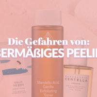 Die Gefahren von Überexfoliation