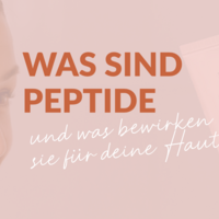 Was sind Peptide und was bewirken sie für deine haut?