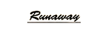 Runaway Runaway